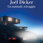 Recensione Un animale Selvaggio di Joël Dicker