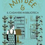 Recensione Miss Bee e il cadavere in biblioteca di Alessia Gazzola