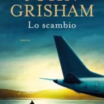Recensione del libro Lo scambio – John Grisham