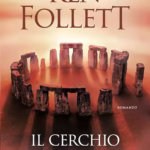 Recensione Il cerchio dei giorni di Ken Follett