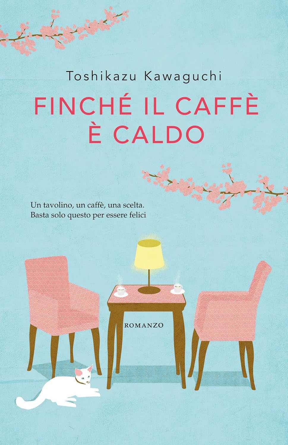 Finché il caffè è caldo di toshikazu kawaguchi